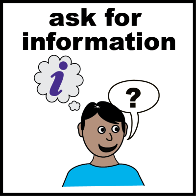 Cartoon image of person with a question mark. It says 'ask for information'